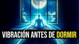 Eleva Tu Vibración NOCTURNA Antes de Dormir | Practícalo Cada Noche