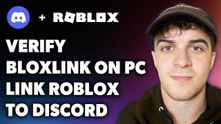 How to Verify Bloxlink on Pc - Link Roblox to Discord (Full 2024 Guide)