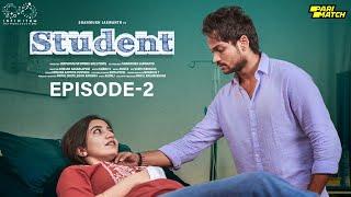 Student Web Series || Episode - 2 || Shanmukh Jaswanth || Subbu K || Infinitum Media