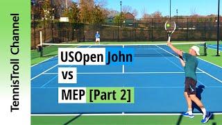 Most Exhausting Player vs USOpen John (Set #2)