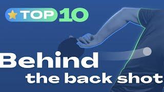 TOP 10 Behind the back shots in table tennis from ttennismania