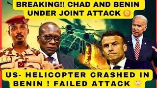 BREAKING ! BENIN, CHAD UNDER ATTACK  US--HELICOPTER CRASHED 