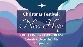 Christmas Festival: New Hope - A Concert Livestream | National Lutheran Choir