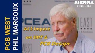 AI's Impact on PCB Manufacturing with Phil Marcoux | Sierra Circuits