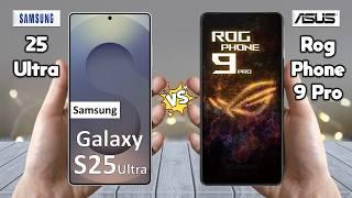 Samsung Galaxy S25 Ultra Vs Asus ROG Phone 9 Pro  Which is BEST for You?