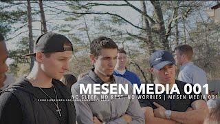 NO SLEEP, NO REST, NO WORRIES | MESEN PRODUCTIONS / MESEN MEDIA 001