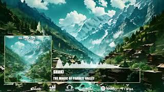 Shaki - The Magic Of Parvati Valley