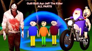 Gulli Bulli Aur Jeff The Killer (ALL PARTS) | Gulli Bulli | MAKE JOKE HORROR TOONS