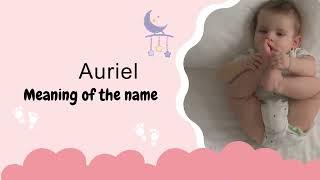 Auriel baby name meaning, Origin and Popularity