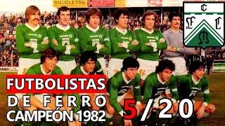 5 Muertes de FUTBOLISTAS de Ferro Campeón de 1982