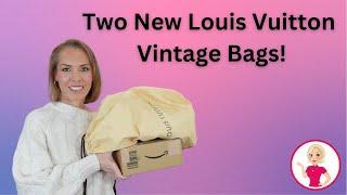 Two New Louis Vuitton Vintage Bags!