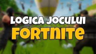 LOGICA JOCULUI FORTNITE (PARODIE)