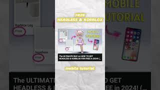 Hurry! FREE Korblox + Headless using MOBILE!! #roblox #freeheadless #freerobloxitems #freekorblox