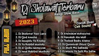 DJ SHOLAWAT TERBARU 2023 FULL ALBUM | SLOW BASS GLERrr