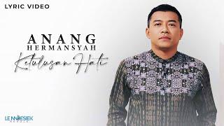 Anang Hermansyah - Ketulusan Hati (Lyric Video)