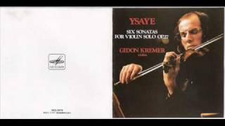 Gidon Kremer plays Eugène Ysaye - Sonata for Solo Violin No.3 in D minor,  "Ballade"