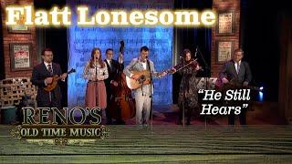 Flatt Lonesome "He Still Hears"