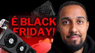 É BLACK FRIDAY !!! JÁ VIMOS VÁRIAS OFERTAS BOAS HOJE !! COLA COMIGO PRA ACHAR PREÇO BOM ! cupom 900