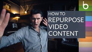 How to Repurpose Video Content - 6 Different Ways