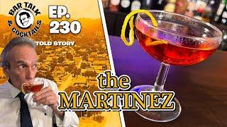 The Martinez Classic Cocktail | Bar Talk & Cocktails