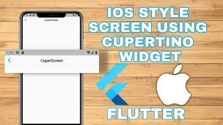 Cupertino Screen IOS Style App With Flutter - Cupertino Widgets | easyFlutter