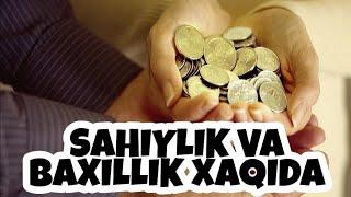 Сахийлик ва бахиллик | Sahiylik va bahillik... Ko'ring faqat yeg'lamang...