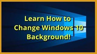 How to change Windows 10 Background: Very Easily