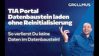 TIA Portal Bausteine ohne Reinitialisierung laden