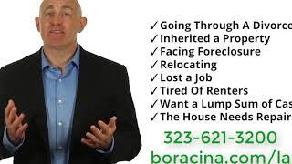 We Buy Houses Los Angeles, CA Must Sell My House Fast California | Boracina Cash Home Buyer