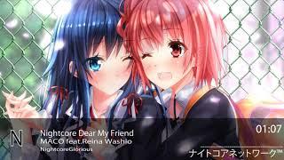 Nightcore Dear My Friend-MACO feat.Reina Washio