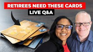 Retirees Need These Credit Cards - What We Use To Maximize Points & Savings Live Q&A