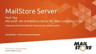 Tech Tips: Microsoft 365 and MailStore Server for New Customers (1/2) - User Synchronization