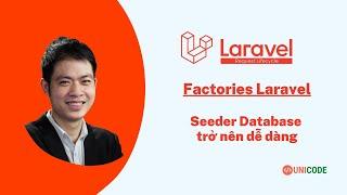 Factories Laravel - Seeder Database trở nên dễ dàng hơn bao giờ hết