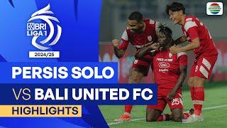 Persis Solo VS Bali United FC - Highlights | BRI Liga 1 2024/25