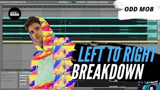 Left To Right Track Breakdown - Odd Mob