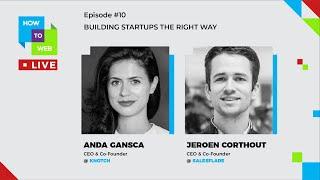 How to Web Live Episode #10: Building Startups the Right Way