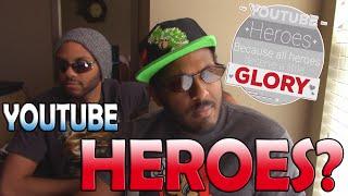 Youtube Heroes - A PHENOMENALLY Bad Idea