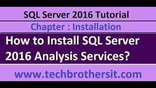 How to Install SQL Server 2016 Analysis Services - SQL Server 2016 DBA Tutorial