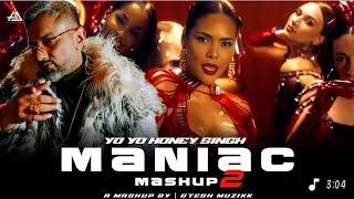 Maniac Mashup 2 - Yo Yo Honey Singh | Gtesh Muzikk | Yo Yo Honey Singh New Song #remix