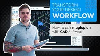 How to Pair magicplan with CAD Software | Transform Your Design Workflow