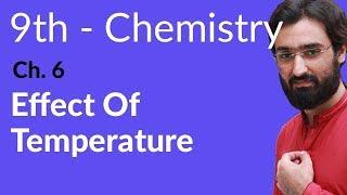 Matric part 1 Chemistry, Effect of Temperature - Chapter 6 Solutions - 9th Class Chemistry