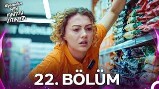 #YENİDEN Aşk Mantık İntikam 22. Bölüm