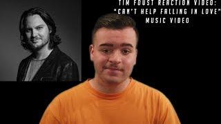 Tim Foust Reaction Video: "Can't Help Falling In Love" Music Video