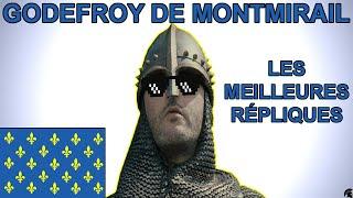 GODEFROY DE MONTMIRAIL - Les meilleures répliques