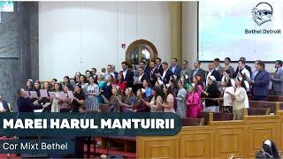 Mare-i Harul Mântuirii - Cor Mixt Bethel Detroit