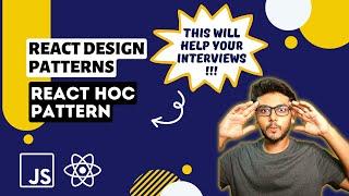 Ep1 React HOC pattern | React Design Patterns Series 