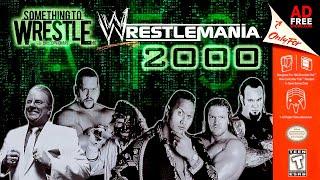 SOMETHING TO WRESTLE WITH BRUCE PRICHARD: WWF WrestleMania 2000