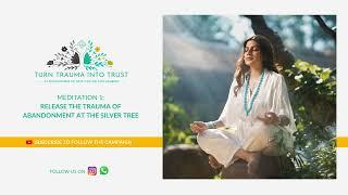 Release the Trauma of Abandonment at the Silver Tree | Master Vani Kabir | Meditation 2024