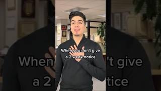 When you don't give a 2 week notice 