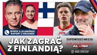 BOREK PRZED FINLANDIA - POLSKA; TYLKO SPORT: BEDNAREK KAPITANEM, WSZYSTKIE KONFLIKTY PROBIERZA